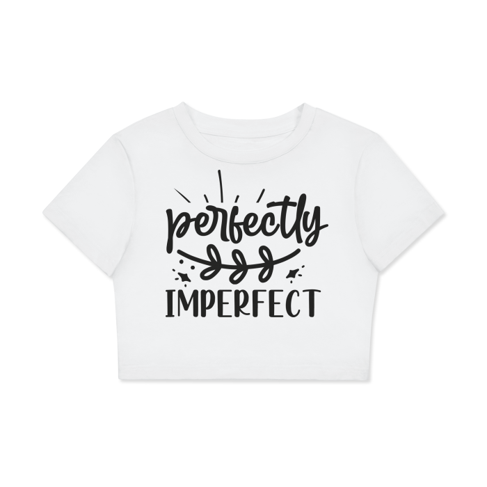 Perfectly Imperfect Women's Fitted Crop Tee | Bodycon TShirt.