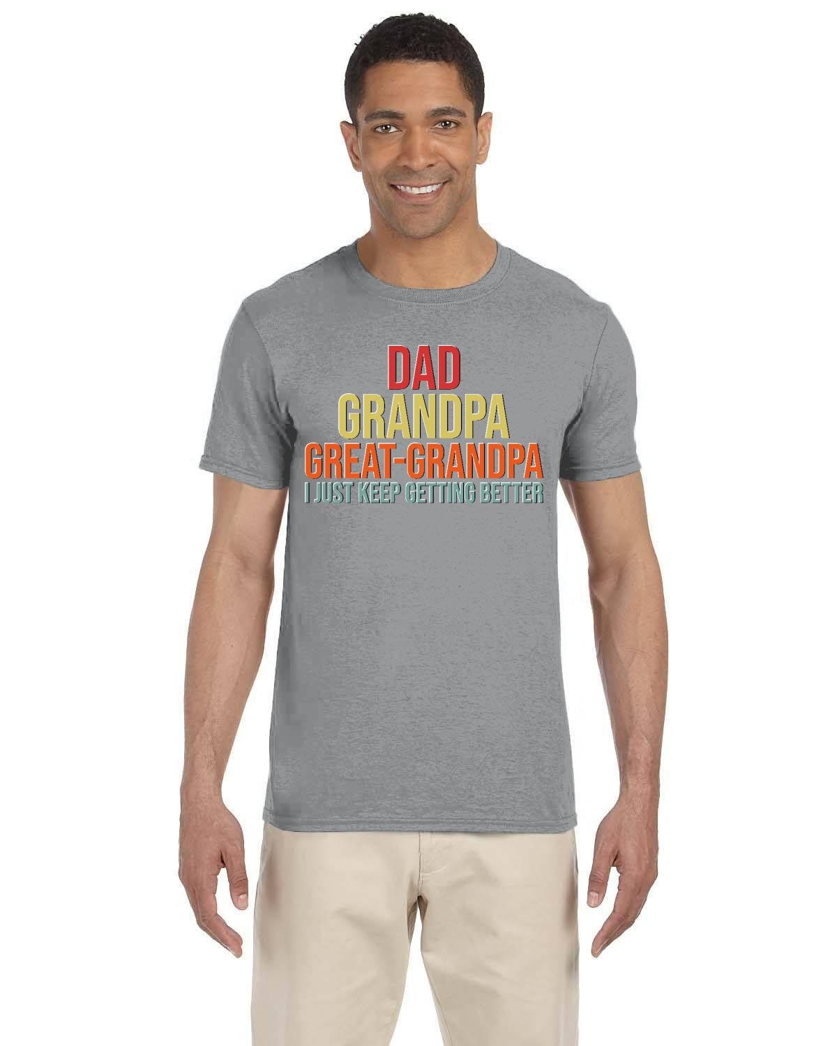 Dad Grandpa Great-Grandpa Gets Better Tshirt. Celebrate Father's Day or His Birthday Gift with a Funny Tee.