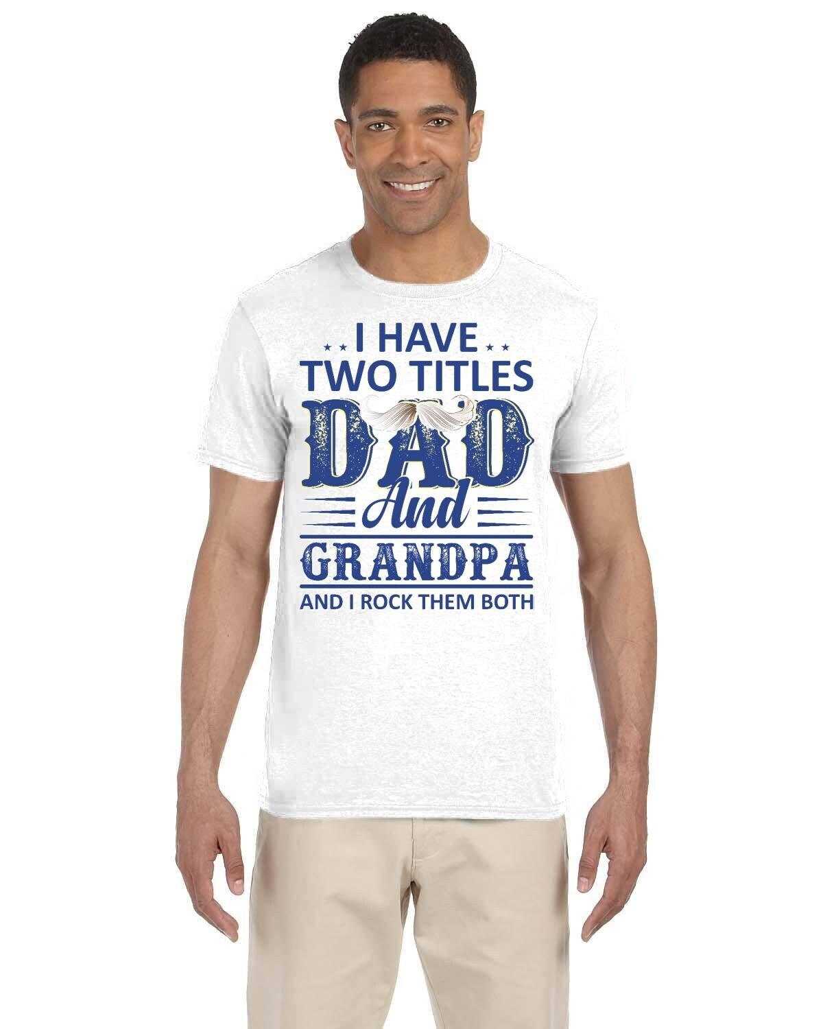 Dad Grandpa 2 Titles Tshirt. Celebrate Father's Day or His Birthday with a Funny Tee Gift.