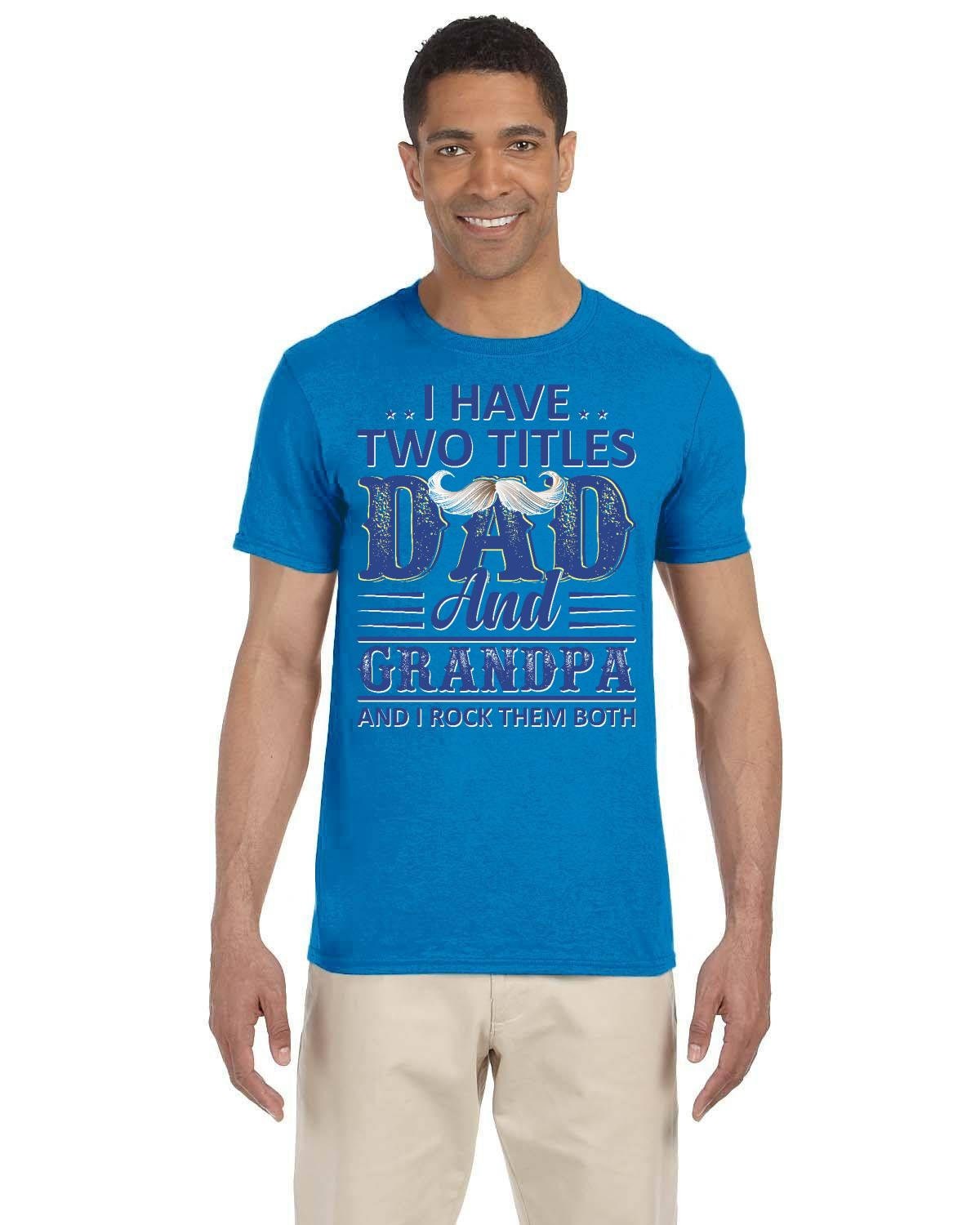 Dad Grandpa 2 Titles Tshirt. Celebrate Father's Day or His Birthday with a Funny Tee Gift.