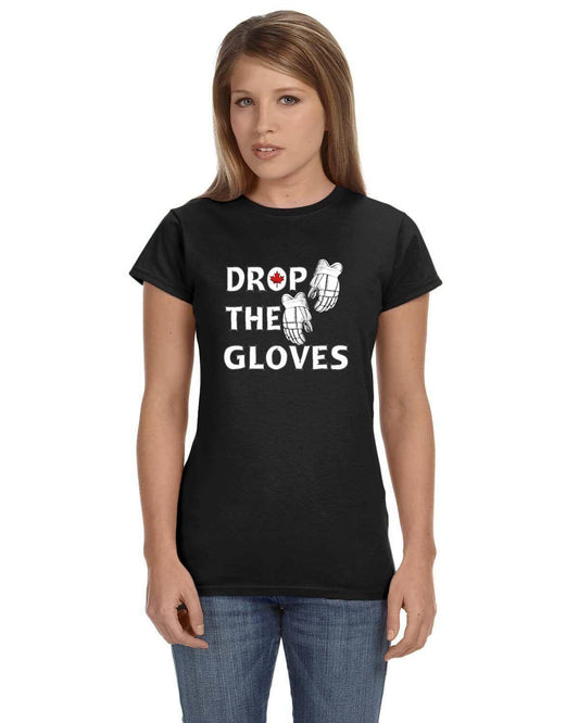 Drop The Gloves Women's Fitted Crew T-Shirt. Made in Canada Tee. Hockey Tshirt